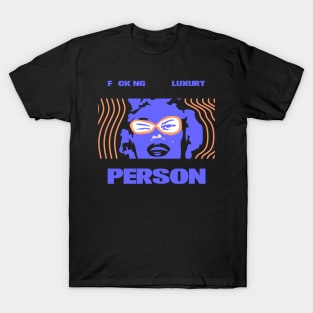 Luxury person T-Shirt